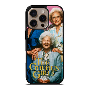 THE GOLDEN GIRLS iPhone 16 Pro Case Cover THE GOLDEN GIRLS iPhone 16 Pro Case Cover