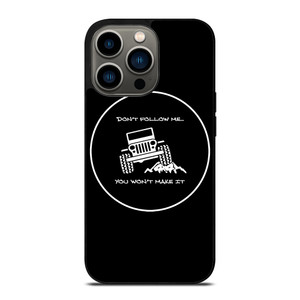 JEEP YOU WONT MAKE IT iPhone 13 Pro Case Cover