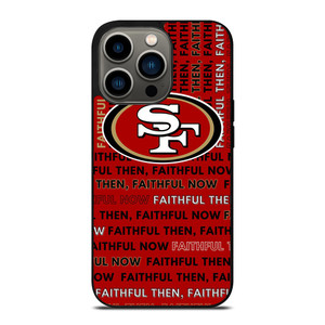 SAN FRANCISCO 49ERS LOGO FOOTBALL TEAM FAITHFUL NOW iPhone 13 Pro Case Cover