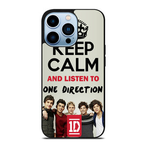 KEEP CALM AND LISTEN TO ONE DIRECTION iPhone 13 Pro Max Case Cover