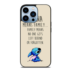STITCH LILLO OHANA FAMILY QUOTES iPhone 13 Pro Max Case Cover