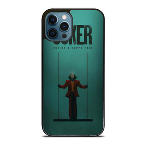 JOKER JOAQUIN PHOENIX PUT ON A HAPPY FACE iPhone 12 Pro Max Case Cover