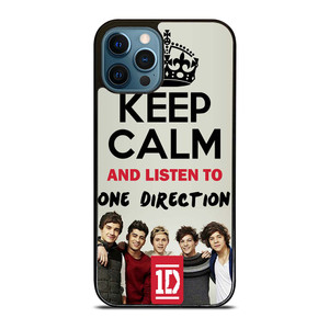 KEEP CALM AND LISTEN TO ONE DIRECTION iPhone 12 Pro Max Case Cover