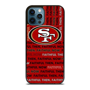 SAN FRANCISCO 49ERS LOGO FOOTBALL TEAM FAITHFUL NOW iPhone 12 Pro Max Case Cover