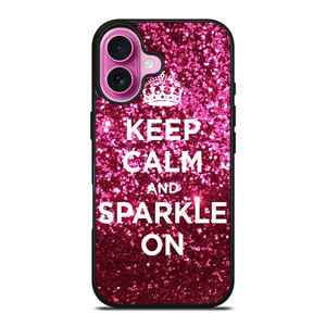 KEEP CALM AND SPARKLE ON iPhone 16 Plus Case Cover KEEP CALM AND SPARKLE ON iPhone 16 Plus Case Cover