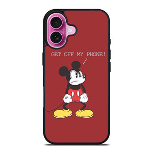 MICKEY MOUSE GET OFF MY PHONE iPhone 16 Plus Case Cover
