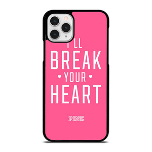 VICTORIA'S SECRET PINK I'LL BREAK YOUR HEART iPhone 11 Pro Case Cover