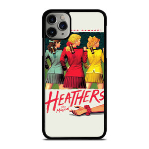 HEATHERS BROADWAY MUSICAL iPhone 11 Pro Max Case Cover