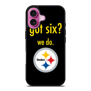 PITTSBURGH STEELERS GOT SIX iPhone 16 Plus Case Cover PITTSBURGH STEELERS GOT SIX iPhone 16 Plus Case Cover