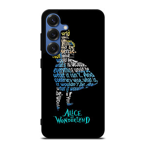 ALICE IN WONDERLAND QUOTE Samsung Galaxy S25 Case Cover