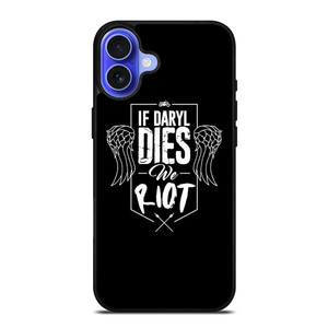 IF DARYL DIXON DIES WALKING DEAD iPhone 16 Case Cover IF DARYL DIXON DIES WALKING DEAD iPhone 16 Case Cover