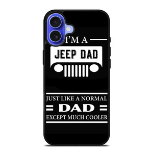 JEEP DAD QUOTE iPhone 16 Case Cover JEEP DAD QUOTE iPhone 16 Case Cover