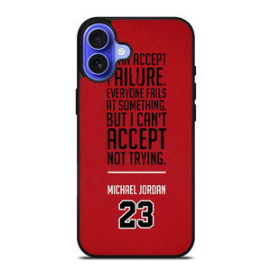 MICHAEL JORDAN QUOTE iPhone 16 Case Cover MICHAEL JORDAN QUOTE iPhone 16 Case Cover