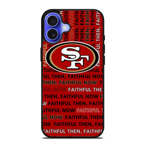 SAN FRANCISCO 49ERS LOGO FOOTBALL TEAM FAITHFUL NOW iPhone 16 Case Cover