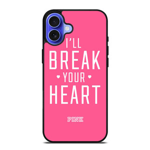 VICTORIA'S SECRET PINK I'LL BREAK YOUR HEART iPhone 16 Case Cover