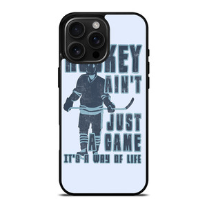 HOCKEY AIN'T JUST A GAME iPhone 16 Pro Max Case Cover