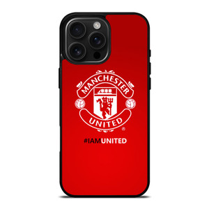 I AM UNITED MANCHESTER UNITED iPhone 16 Pro Max Case Cover I AM UNITED MANCHESTER UNITED iPhone 16 Pro Max Case Cover
