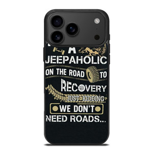 JEEP WE DONT NEED ROAD iPhone 17 Pro Max Case Cover