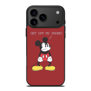 MICKEY MOUSE GET OFF MY PHONE iPhone 17 Pro Max Case Cover MICKEY MOUSE GET OFF MY PHONE iPhone 17 Pro Max Case Cover