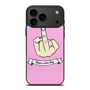 MIDDLE FINGER Have a Nive Day iPhone 17 Pro Max Case Cover MIDDLE FINGER Have a Nive Day iPhone 17 Pro Max Case Cover