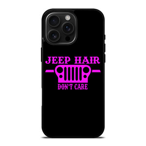 JEEP HAIR DONT CAR PINK GIRL iPhone 16 Pro Max Case Cover