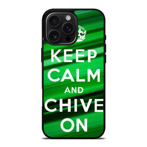 KEEP CALM AND CHIVE ON iPhone 16 Pro Max Case Cover KEEP CALM AND CHIVE ON iPhone 16 Pro Max Case Cover