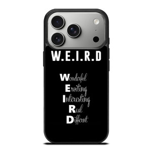 I AM WEIRD QUOTE iPhone 17 Pro Case Cover I AM WEIRD QUOTE iPhone 17 Pro Case Cover