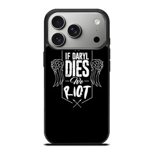 IF DARYL DIXON DIES WALKING DEAD iPhone 17 Pro Case Cover IF DARYL DIXON DIES WALKING DEAD iPhone 17 Pro Case Cover