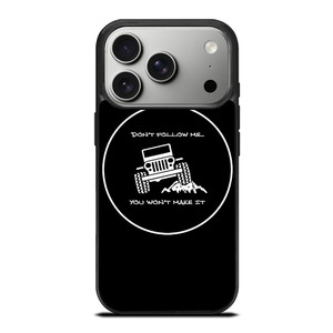 JEEP YOU WONT MAKE IT iPhone 17 Pro Case Cover JEEP YOU WONT MAKE IT iPhone 17 Pro Case Cover