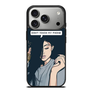 KYLIE JENNER DONT TOUCH MY PHONE iPhone 17 Pro Case Cover