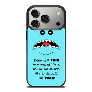 MR MEESEEKS QUOTE iPhone 17 Pro Case Cover MR MEESEEKS QUOTE iPhone 17 Pro Case Cover