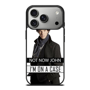 NOT NOW JOHN I'M ON A CASE iPhone 17 Pro Case Cover NOT NOW JOHN I'M ON A CASE iPhone 17 Pro Case Cover