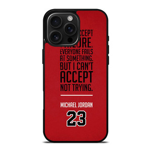 MICHAEL JORDAN QUOTE iPhone 16 Pro Max Case Cover MICHAEL JORDAN QUOTE iPhone 16 Pro Max Case Cover