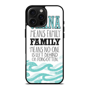 OHANA FAMILY QUOTES STITCH LILLO iPhone 16 Pro Max Case Cover OHANA FAMILY QUOTES STITCH LILLO iPhone 16 Pro Max Case Cover