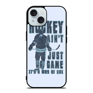 HOCKEY AIN'T JUST A GAME iPhone 15 Case Cover