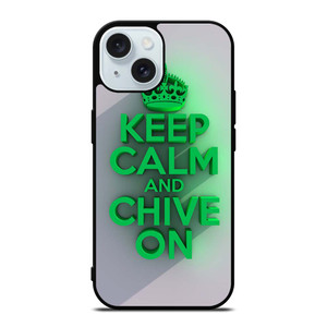 KEEP CALM AND CHIVE ON 2 iPhone 15 Case Cover KEEP CALM AND CHIVE ON 2 iPhone 15 Case Cover