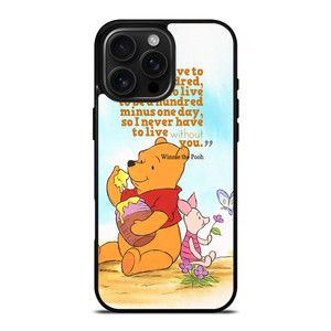 WINNIE THE POOH QUOTE Disney iPhone 16 Pro Max Case Cover WINNIE THE POOH QUOTE Disney iPhone 16 Pro Max Case Cover
