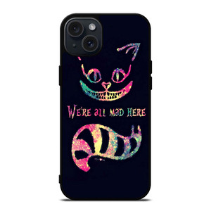 CHESHIRE CAT ALICE IN WONDERLAND iPhone 15 Plus Case Cover CHESHIRE CAT ALICE IN WONDERLAND iPhone 15 Plus Case Cover
