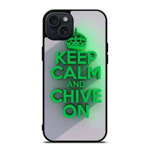 KEEP CALM AND CHIVE ON 2 iPhone 15 Plus Case Cover KEEP CALM AND CHIVE ON 2 iPhone 15 Plus Case Cover