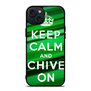 KEEP CALM AND CHIVE ON iPhone 15 Plus Case Cover KEEP CALM AND CHIVE ON iPhone 15 Plus Case Cover