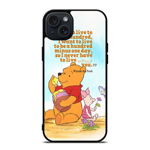 WINNIE THE POOH QUOTE Disney iPhone 15 Plus Case Cover WINNIE THE POOH QUOTE Disney iPhone 15 Plus Case Cover