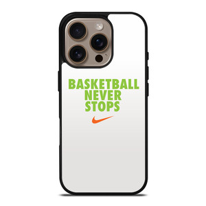 BASKETBALL NEVER STOPS GREEN iPhone 16 Pro Case Cover
