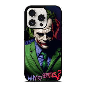 JOKER WHY SO SERIOUS iPhone 15 Pro Case Cover