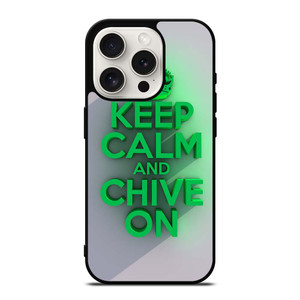 KEEP CALM AND CHIVE ON 2 iPhone 15 Pro Case Cover