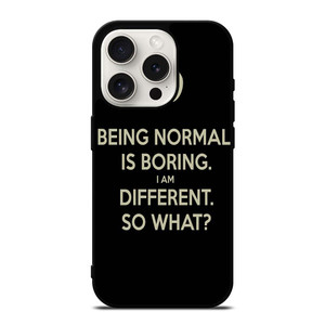 NORMAL IS BORING QUOTES iPhone 15 Pro Case Cover