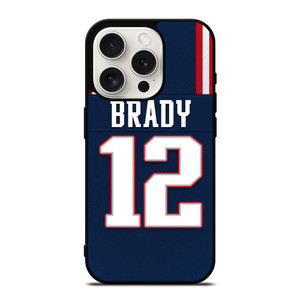 TOM BRADY NEW ENGLAND PATRIOTS 12 JERSEY iPhone 15 Pro Case Cover