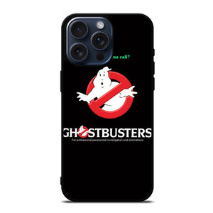 GHOSTBUSTER WHY YOU GONNA CALL iPhone 15 Pro Max Case Cover