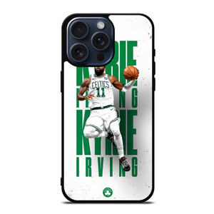 KYRIE IRVING BOSTON CELTICS iPhone 15 Pro Max Case Cover KYRIE IRVING BOSTON CELTICS iPhone 15 Pro Max Case Cover
