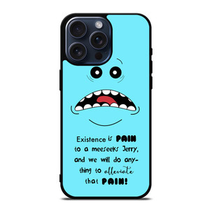MR MEESEEKS QUOTE iPhone 15 Pro Max Case Cover MR MEESEEKS QUOTE iPhone 15 Pro Max Case Cover