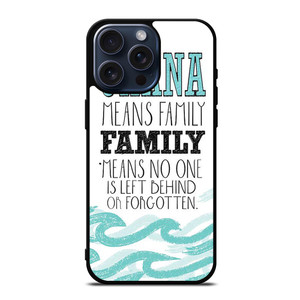 OHANA FAMILY QUOTES STITCH LILLO iPhone 15 Pro Max Case Cover
